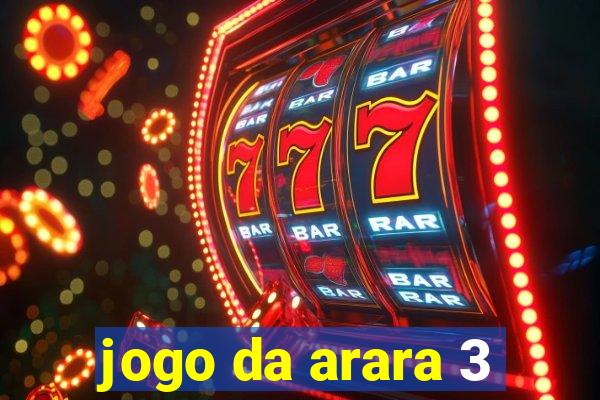 jogo da arara 3